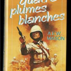 les quatre plumes blanches de a.w. mason , guerre coloniale britannique , roman d'aventure