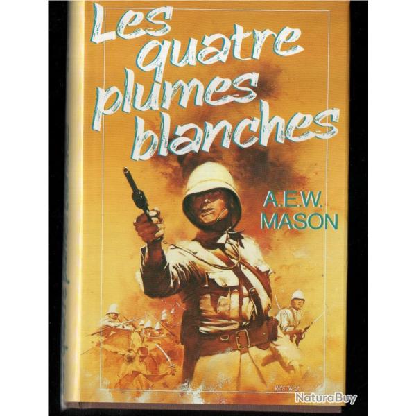 les quatre plumes blanches de a.w. mason , guerre coloniale britannique , roman d'aventure