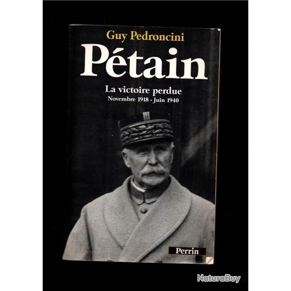 p�tain la victoire perdue novembre 1918-juin 1940 deguy pedroncini
