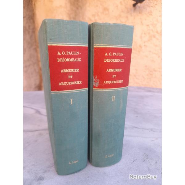 Armurier et Arquebusier par A.O.PAULIN-DESORMEAUX 2 tomes RARE