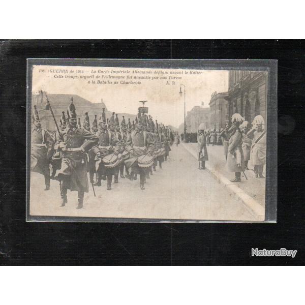 cpa guerre de 1914 la garde imp�riala allemande d�filant devant le kaiser