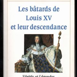 les batards de louis XV et leur descendance de joseph valynseele et christophe brun
