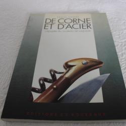 De corne et d'acier, l'&eacute;pop&eacute;e du couteau de Laguiole