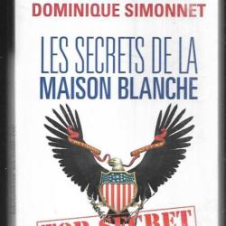 les secrets de la maison blanche de nicole bacharan et dominique simonnet