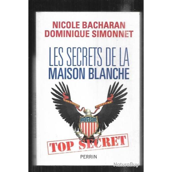 les secrets de la maison blanche de nicole bacharan et dominique simonnet