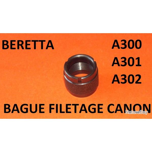bague filetage canon fusil BERETTA A300 BERETTA A301 BERETTA A302 - VENDU PAR JEPERCUTE (a7587)
