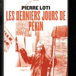 les derniers jours de p&eacute;kin de pierre loti guerre des boxers