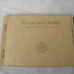 WW2 US CARNET " MESSAGE BOOK M-210A SIGNAL CORPS"  MILITAIRE AM&Eacute;RICAIN NEUF DAT&Eacute; 1943 R&Eacute;F&Eacute;RENC&Eacute; G.I.