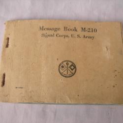 WW2 US CARNET " MESSAGE BOOK M-210 SIGNAL CORPS"  MILITAIRE AM&Eacute;RICAIN NEUF DAT&Eacute; 1942 R&Eacute;F&Eacute;RENC&Eacute; G.I.