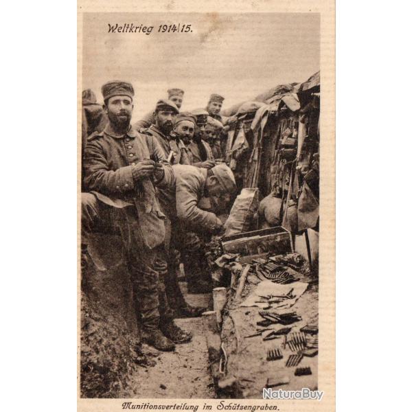 CPA - Weltkrieg 1914|15. Munitiosverteilung im Schutzengraben -N�7564