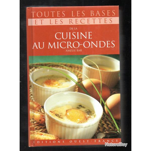 toutes les bases et les recettes de la cuisine au micro-ondes am�lie bar