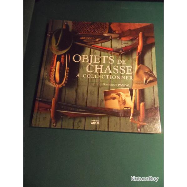 LIVRE - COLLECTION - ARMES - CHASSE - Dominique Pascal
