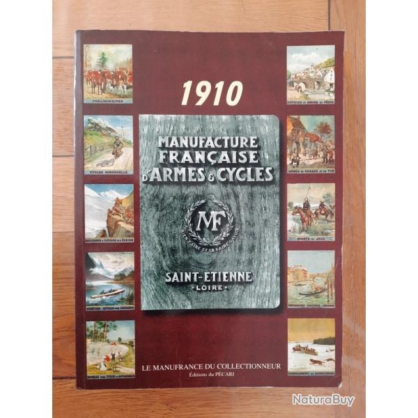 R��dition cataloque 1910 Manufacture fran�aise d'armes et cycles  - Ed P�cari -MF Manufrance