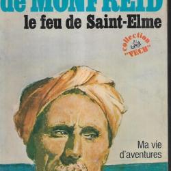 le feu de saint-elme d'henri de monfreid , ma vie d'aventures autobiographie