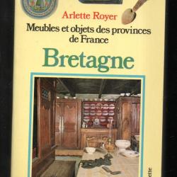 meubles et objets des provinces de france bretagne d'arlette royer