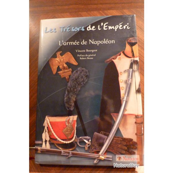 LES TRESORS DE L'EMPERI : l'arm�e de Napol�on