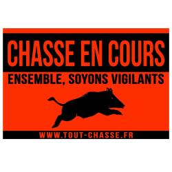 Panneau Chasse en Cours 60x40