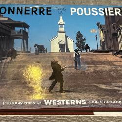 Tr&egrave;s beau livre western tonnerre dans la poussi&egrave;re sur les tournages des films