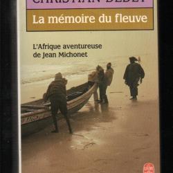 la m&eacute;moire du fleuve de christian dedet , gabon , l'afrique aventureuse  de jean michonet poche
