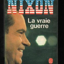 la vraie guerre de richard nixon , usa, &eacute;tats-nis politique livre de poche