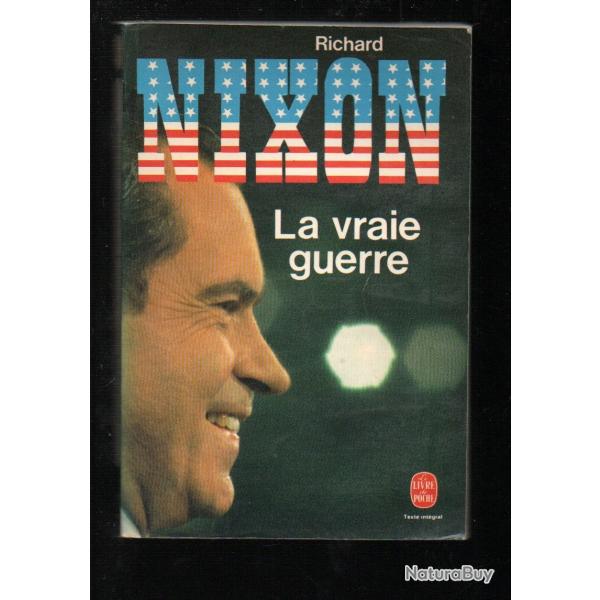 la vraie guerre de richard nixon , usa, �tats-nis politique livre de poche
