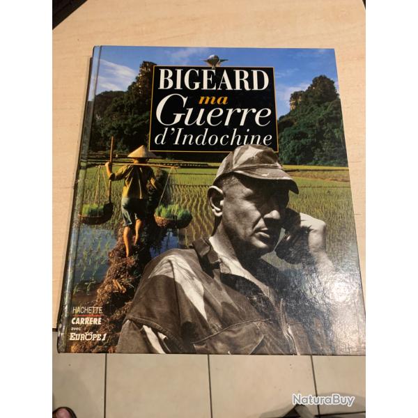 BIGEARD  MA GUERRE D'INDOCHINE