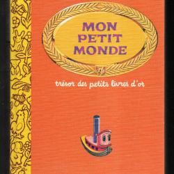 mon petit monde tr&eacute;sor des petits livres d'or deux coqs d'or
