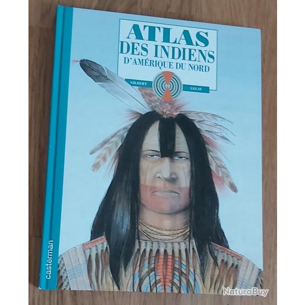 LIVRE ATLAS DES INDIENS D' AMERIQUE DU NORD