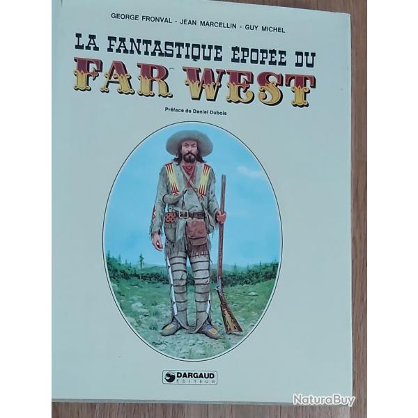 LIVRE LA FANTASTIQUE EPOPEE DU FAR WEST