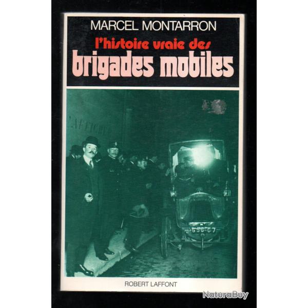 l'histoire vraie des brigades mobiles de marcel montarron , police , srpj