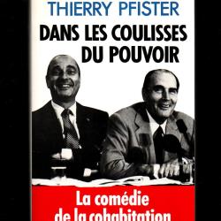 dans les coulisses du pouvoir de thierry pfister la com&eacute;die de la cohabitation politique fran&ccedil;aise