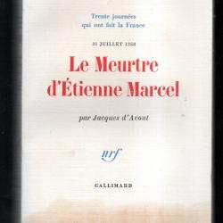 le meurtre d'&eacute;tienne marcel 31 juillet 1358 de jacques d'avout
