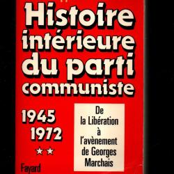 histoire int&eacute;rieure du parti communiste 1945-1972 de philippe robrieux , de la lib&eacute;ration &agrave; l'av&egrave;nem
