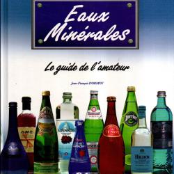 Eaux min&eacute;rales, le guide de l'amateur de Jean-Fran&ccedil;ois Dormoy