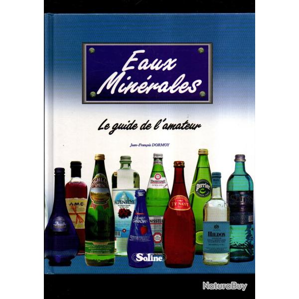 Eaux min�rales, le guide de l'amateur de Jean-Fran�ois Dormoy