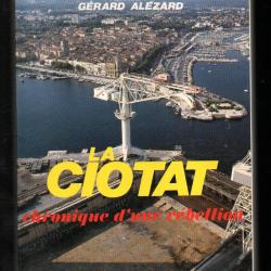 La Ciotat : chronique d'une r&eacute;bellion de charles hoareau chantier naval
