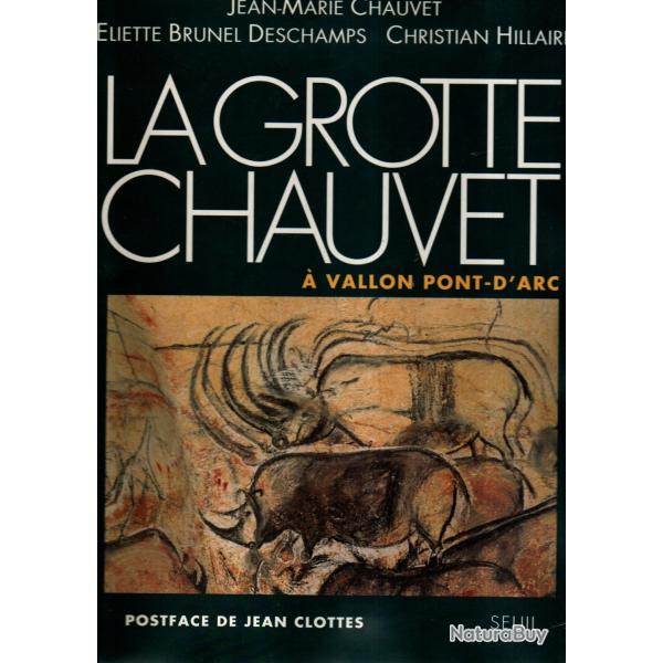 La grotte Chauvet � Vallon-Pont-d'Arc Reli�  de Jean-Marie Chauvet , Eliette Brunel Deschamps , Chri