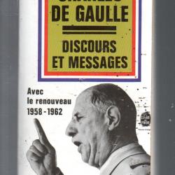 charles de gaulle discours et messages avec le renouveau 1958-1962 livre de poche