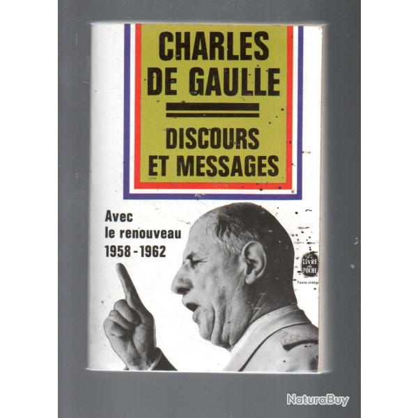 charles de gaulle discours et messages avec le renouveau 1958-1962 livre de poche