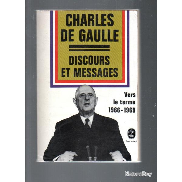 charles de gaulle discours et messages vers le terme 1966-1969 livre de poche