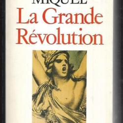 la grande r&eacute;volution par  pierre miquel r&eacute;volution fran&ccedil;aise