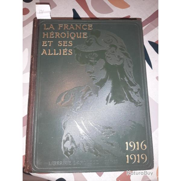 Les 2 Tomes La France H�roique et ses Alli�s1914 1916 1919