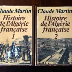 Livre :&nbsp;&nbsp;Histoire de l'Alg&eacute;rie Fran&ccedil;aise -&nbsp; 2 Volumes