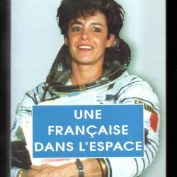 une fran&ccedil;aise dans l'espace de claudie andr&eacute; deshays yolaine de la bigne