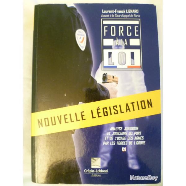 Force � la loi de Laurent-Franck Li�nard - Cr�pin-Leblond Editions avril 2015