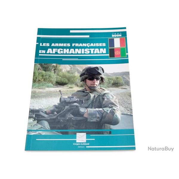 Les Armes Fran�aises en Afghanistan , �crit par Jean Huon