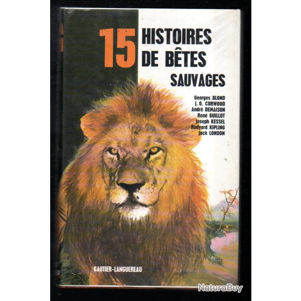 15 histoires de b�tes sauvages , collectif , illustrations de jacques pecnard