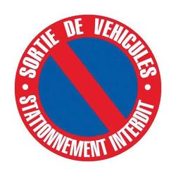 Disque de stationnement interdit &Oslash; 25 cm - Signalisation sortie de v&eacute;hicules