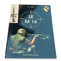 Le M-16 par Jean Huon - &Eacute;ditions Cr&eacute;pin-Leblond - 159 pages