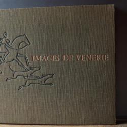 RARE : Tr&eacute; bel Ouvrage " IMAGES DE VENERIE" d'avant 1950